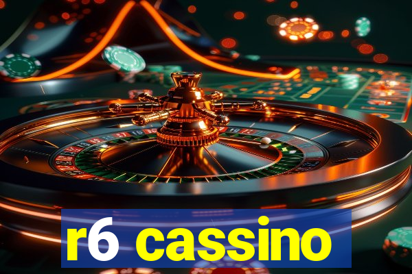 r6 cassino